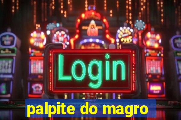 palpite do magro